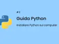 Guida Python #2: come installare Python sul computer. Logo Python.