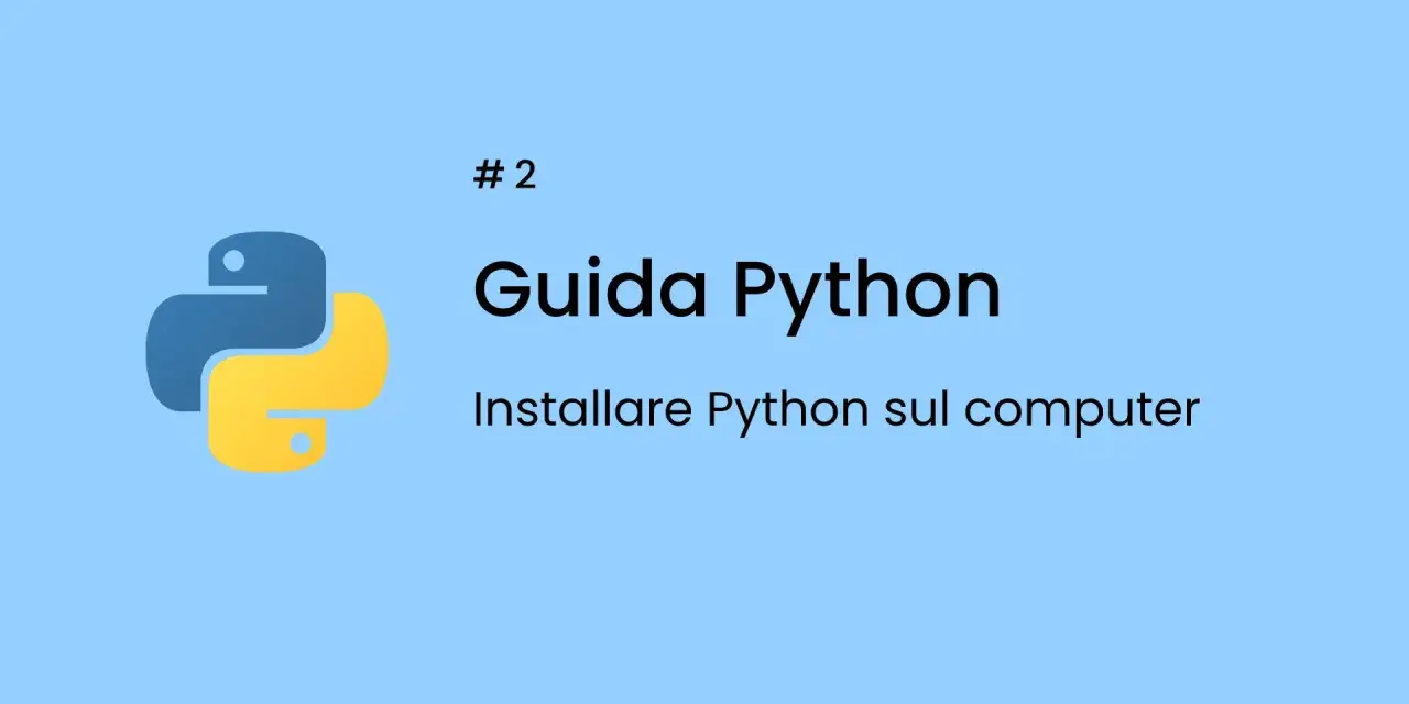 Guida Python #2: come installare Python sul computer. Logo Python.