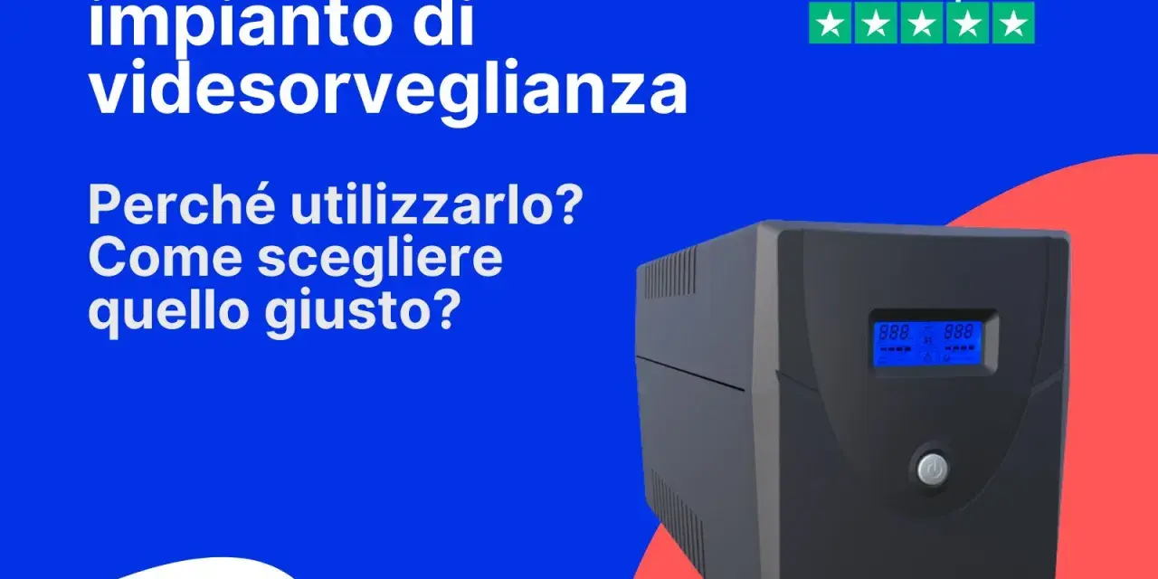 Un UPS, un device essenziale per la videosorveglianza, garantisce continuità operativa.