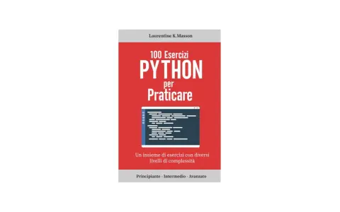 Copertina libro "100 Esercizi Python per Praticare", con codice e livelli di difficoltà.