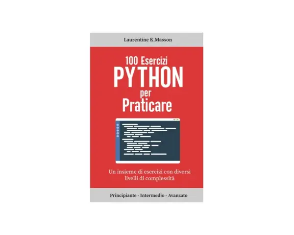 Copertina libro "100 Esercizi Python per Praticare", con codice e livelli di difficoltà.